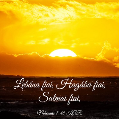 Picture 03 - Nehémiás 7:48 KAR - Lebána fiai, Hagába fiai, Salmai - Bible Verse Picture