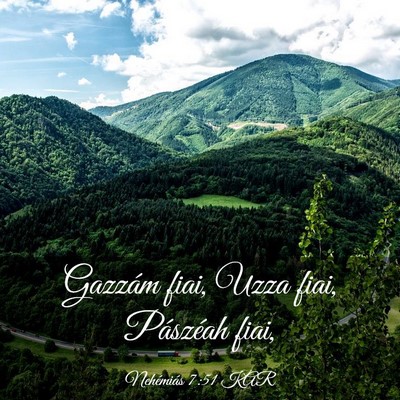 Picture 03 - Nehémiás 7:51 KAR - Gazzám fiai, Uzza fiai, Pászéah - Bible Verse Picture