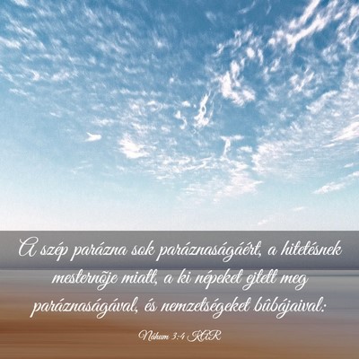Picture 03 - Náhum 3:4 KAR - A szép parázna sok paráznaságáért, a - Bible Verse Picture