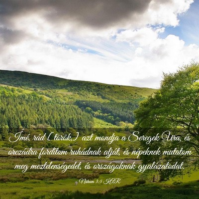 Picture 03 - Náhum 3:5 KAR - Ímé, rád [török,] azt mondja a Seregek Ura, - Bible Verse Picture