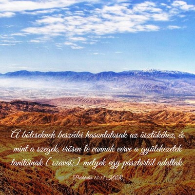 Picture 03 - Prédikátor 12:13 KAR - A bölcseknek beszédei hasonlatosak az - Bible Verse Picture