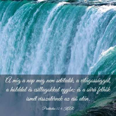 Picture 03 - Prédikátor 12:4 KAR - A míg a nap meg nem setétedik, a - Bible Verse Picture