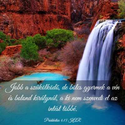 Picture 03 - Prédikátor 4:13 KAR - Jobb a szûkölködõ, de bölcs gyermek a vén - Bible Verse Picture