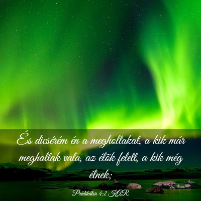 Picture 03 - Prédikátor 4:2 KAR - És dicsérém én a megholtakat, a kik már - Bible Verse Picture