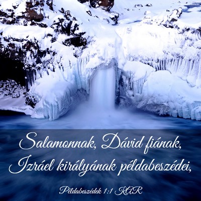 Picture 03 - Példabeszédek 1:1 KAR - Salamonnak, Dávid fiának, Izráel királyának - Bible Verse Picture