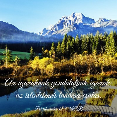 Picture 03 - Példabeszédek 12:4 KAR - Az igazaknak gondolatjaik igazak; az istentelenek - Bible Verse Picture