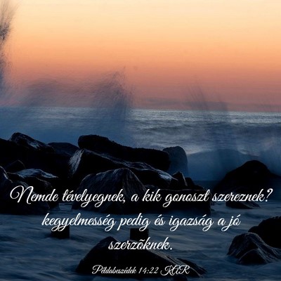 Picture 03 - Példabeszédek 14:22 KAR - Nemde tévelyegnek, a kik gonoszt szereznek? - Bible Verse Picture