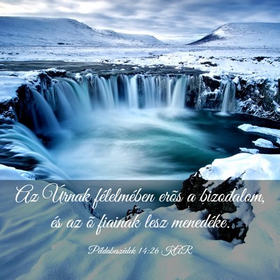 Picture 03 - Példabeszédek 14:26 KAR - Az Úrnak félelmében erõs a bizodalom, és az - Bible Verse Picture