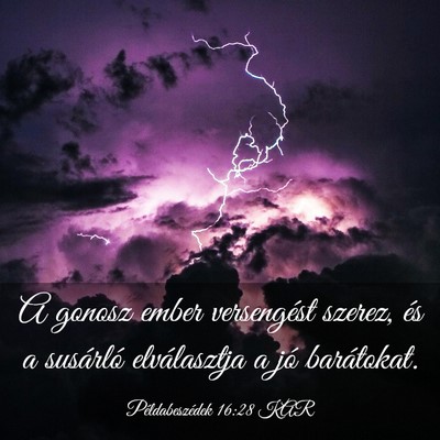Picture 03 - Példabeszédek 16:28 KAR - A gonosz ember versengést szerez, és a - Bible Verse Picture