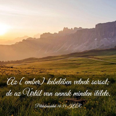 Picture 03 - Példabeszédek 16:33 KAR - Az [ember] kebelében vetnek sorsot; de az - Bible Verse Picture