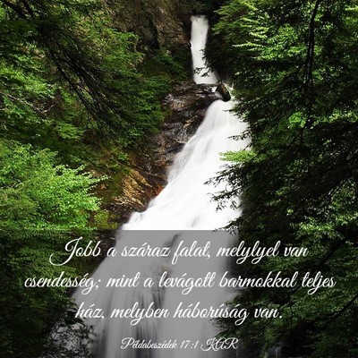 Picture 03 - Példabeszédek 17:1 KAR - Jobb a száraz falat, melylyel van csendesség; - Bible Verse Picture