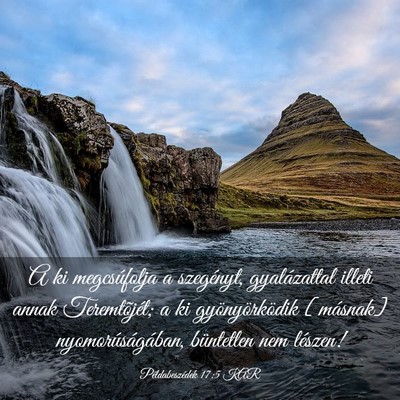 Picture 03 - Példabeszédek 17:5 KAR - A ki megcsúfolja a szegényt, gyalázattal - Bible Verse Picture