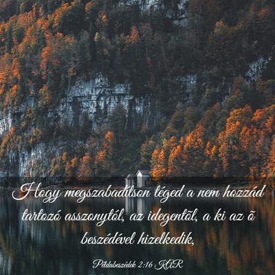 Picture 03 - Példabeszédek 2:16 KAR - Hogy megszabadítson téged a nem hozzád - Bible Verse Picture