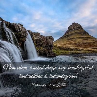 Picture 03 - Példabeszédek 22:20 KAR - Nem írtam-é néked drága szép tanulságokat, - Bible Verse Picture