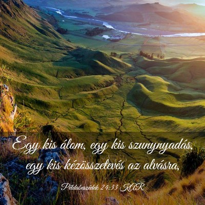 Picture 03 - Példabeszédek 24:33 KAR - Egy kis álom, egy kis szunynyadás, egy kis - Bible Verse Picture