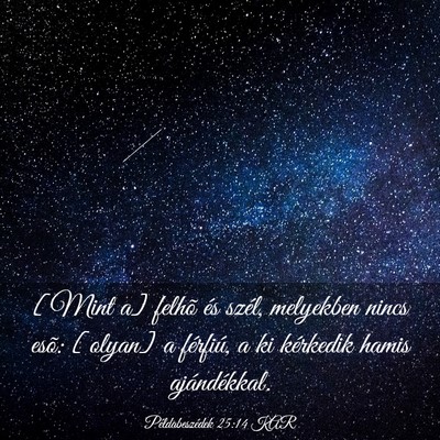 Picture 03 - Példabeszédek 25:14 KAR - [Mint a] felhõ és szél, melyekben nincs esõ: - Bible Verse Picture