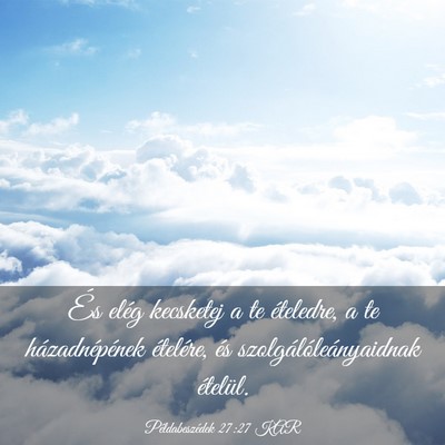 Picture 03 - Példabeszédek 27:27 KAR - És elég kecsketej a te ételedre, a te - Bible Verse Picture