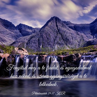 Picture 03 - Példabeszédek 29:17 KAR - Fenyítsd meg a te fiadat, és nyugodalmat hoz - Bible Verse Picture