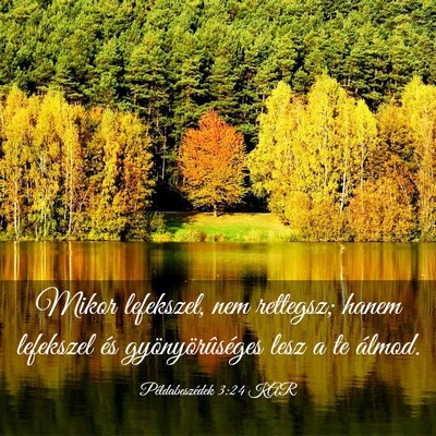 Picture 03 - Példabeszédek 3:24 KAR - Mikor lefekszel, nem rettegsz; hanem lefekszel - Bible Verse Picture