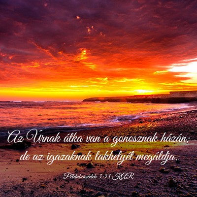 Picture 03 - Példabeszédek 3:33 KAR - Az Úrnak átka van a gonosznak házán; de az - Bible Verse Picture