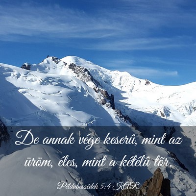 Picture 03 - Példabeszédek 5:4 KAR - De annak vége keserû, mint az üröm, éles, - Bible Verse Picture