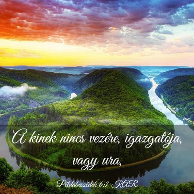 Picture 03 - Példabeszédek 6:7 KAR - A kinek nincs vezére, igazgatója, vagy - Bible Verse Picture
