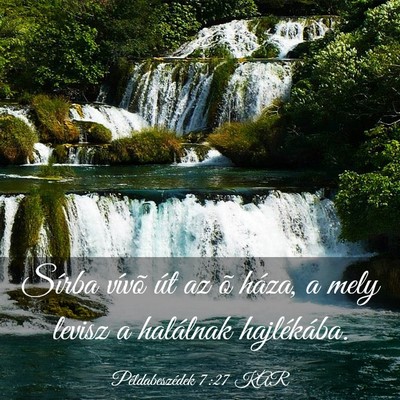 Picture 03 - Példabeszédek 7:27 KAR - Sírba vívõ út az õ háza, a mely levisz a - Bible Verse Picture