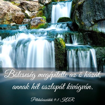 Picture 03 - Példabeszédek 9:1 KAR - Bölcseség megépítette az õ házát, annak - Bible Verse Picture