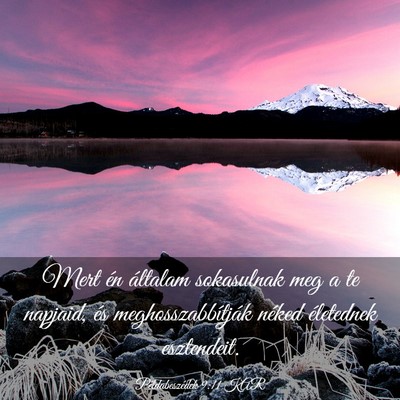 Picture 03 - Példabeszédek 9:11 KAR - Mert én általam sokasulnak meg a te napjaid, - Bible Verse Picture