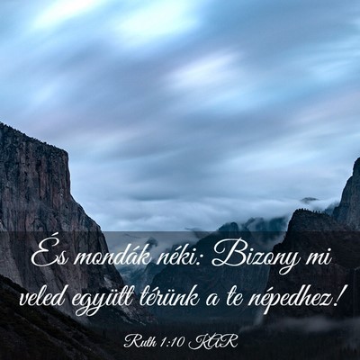 Picture 03 - Ruth 1:10 KAR - És mondák néki: Bizony mi veled együtt - Bible Verse Picture