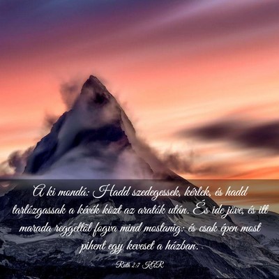 Picture 03 - Ruth 2:7 KAR - A ki mondá: Hadd szedegessek, kérlek, és hadd - Bible Verse Picture