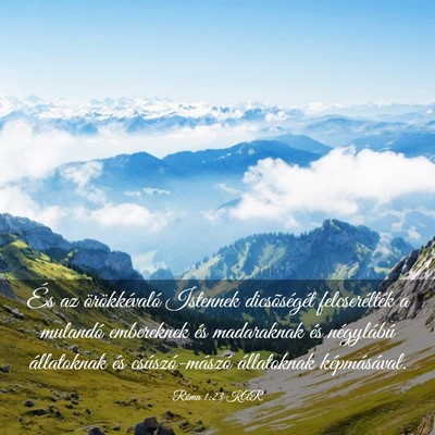 Picture 03 - Róma 1:23 KAR - És az örökkévaló Istennek dicsõségét - Bible Verse Picture
