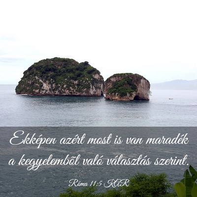 Picture 03 - Róma 11:5 KAR - Ekképen azért most is van maradék a - Bible Verse Picture