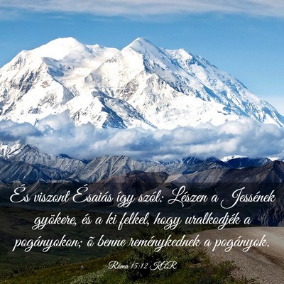 Picture 03 - Róma 15:12 KAR - És viszont Ésaiás így szól: Lészen a - Bible Verse Picture