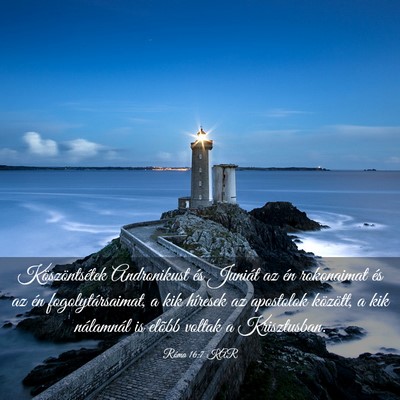 Picture 03 - Róma 16:7 KAR - Köszöntsétek Andronikust és Juniát az én - Bible Verse Picture