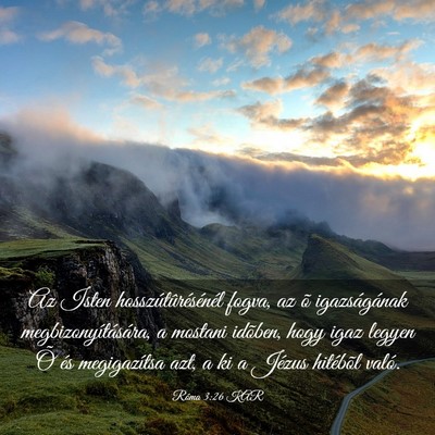 Picture 03 - Róma 3:26 KAR - Az Isten hosszútûrésénél fogva, az õ - Bible Verse Picture