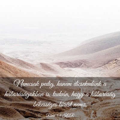 Picture 03 - Róma 5:3 KAR - Nemcsak pedig, hanem dicsekedünk a - Bible Verse Picture