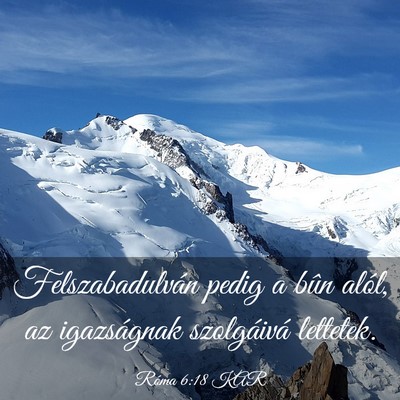 Picture 03 - Róma 6:18 KAR - Felszabadulván pedig a bûn alól, az - Bible Verse Picture
