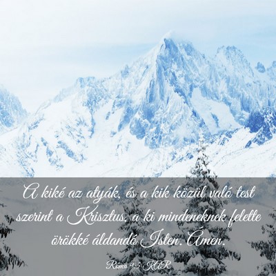 Picture 03 - Róma 9:5 KAR - A kiké az atyák, és a kik közül való test - Bible Verse Picture