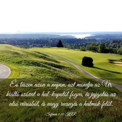 Picture 03 - Sofóniás 1:10 KAR - És lészen azon a napon, azt mondja az Úr, - Bible Verse Picture