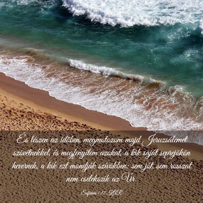 Picture 03 - Sofóniás 1:12 KAR - És lészen az idõben, megmotozom majd - Bible Verse Picture
