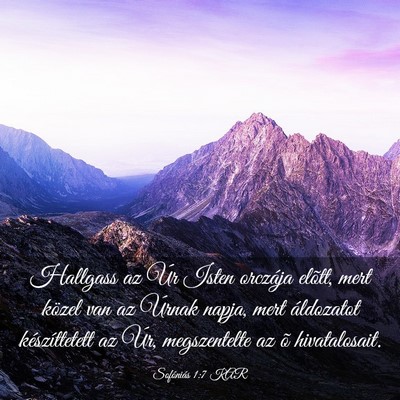 Picture 03 - Sofóniás 1:7 KAR - Hallgass az Úr Isten orczája elõtt, mert - Bible Verse Picture