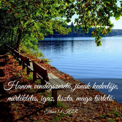 Picture 03 - Titusz 1:8 KAR - Hanem vendégszeretõ, jónak kedvelõje, - Bible Verse Picture