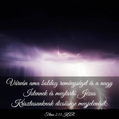 Picture 03 - Titusz 2:13 KAR - Várván ama boldog reménységet és a nagy - Bible Verse Picture