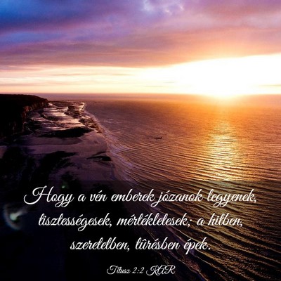 Picture 03 - Titusz 2:2 KAR - Hogy a vén emberek józanok legyenek, - Bible Verse Picture