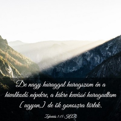 Picture 03 - Zakariás 1:15 KAR - De nagy haraggal haragszom én a hivalkodó - Bible Verse Picture