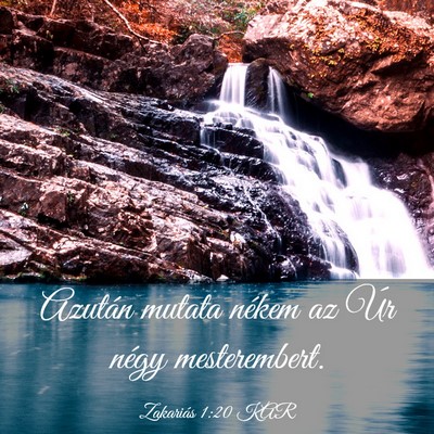 Picture 03 - Zakariás 1:20 KAR - Azután mutata nékem az Úr négy - Bible Verse Picture
