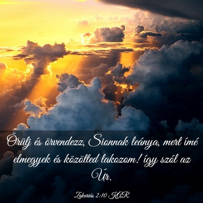 Picture 03 - Zakariás 2:10 KAR - Örülj és örvendezz, Sionnak leánya, mert - Bible Verse Picture