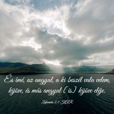 Picture 03 - Zakariás 2:3 KAR - És ímé, az angyal, a ki beszél vala velem, - Bible Verse Picture