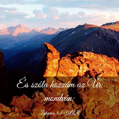 Picture 03 - Zakariás 4:8 KAR - És szóla hozzám az Úr, - Bible Verse Picture
